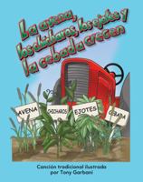 Teacher Created Materials - Early Childhood Themes: La avena, los chícharros, los ejotes y la cebada crecen (Oats, Peas, Beans, and Barley Grow) - - Grade 2 1433320991 Book Cover