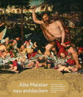Alte Meister Neu Entdecken: Eine Spurensuche in Der Gemaldegalerie Alte Meister Und Der Skulpturensammlung Bis 1800 3954985233 Book Cover