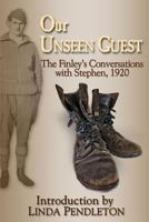 Our Unseen Guest: The Finley's Conversations with Stephen, 1920 1478207663 Book Cover