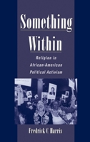 Something Within: Religion in African-American Political Activism 019514595x Book Cover