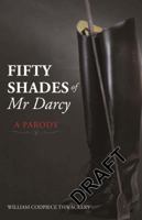 Fifty Shades of Mr. Darcy: A Parody 1843179962 Book Cover