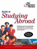 Guide to Studying Abroad (College Admissions Guides) 0375763716 Book Cover