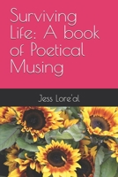Surviving Life: A book of Poetical Musing B0DP15T57S Book Cover