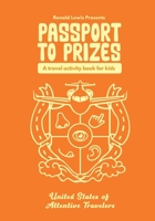 Passport To Prizes: A Travel Activity Book For Kids 0578963876 Book Cover