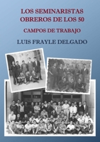 Los seminaristas obreros de los 50. Campos de trabajo 0244747938 Book Cover