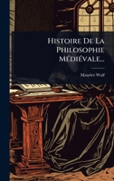 Histoire De La Philosophie MÃ(c)diÃ(c)vale... (French Edition) 1024909727 Book Cover