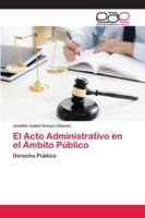 El Acto Administrativo en el Ámbito Público 6202142707 Book Cover