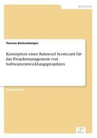 Konzeption Einer Balanced Scorecard Fur Das Projektmanagement Von Softwareentwicklungsprojekten 3838691202 Book Cover