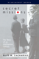 Secret Missions: The Story of an Intelligence Officer (Bluejacket Books) 1591149991 Book Cover