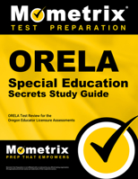 ORELA Special Education Secrets Study Guide: ORELA Test Review for the Oregon Educator Licensure Assessments 1614036713 Book Cover