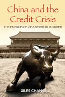 China and the Credit Crisis: The Emergence of a New World Order 0470825073 Book Cover