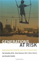 Generations at Risk: Reproductive Health and the Environment 0262692473 Book Cover