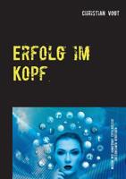 Erfolg im Kopf (German Edition) 3734746221 Book Cover