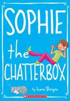 Sophie #3: Sophie the Chatterbox 0545146062 Book Cover