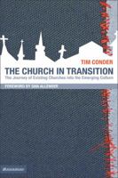 The Church in Transition: The Journey of Existing Churches into the Emerging Culture (Emergentys) 0310265711 Book Cover