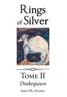 Drakespawn: Rings of Silver 1662482868 Book Cover