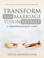 Transform Your Marriage Vision Retreat: A Self-Guided Getaway for Couples 1733042318 Book Cover