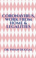 Coronavirus, Work from Home & Legalities 1648696902 Book Cover