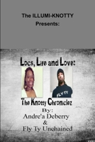 Locs, Life and Love: The Knotty Chroniclez - By - Andréa Deberry & Fly Ty Unchained 1312312912 Book Cover