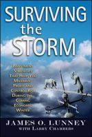 Surviving the Storm: Investment Strategies That Help You Maximize Profit and Control Risk During the Coming Economic Winter 0071496041 Book Cover