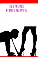 Be A Traitor, Be More Beautiful: The most beautiful romantic novel 2020 B088BG38DD Book Cover