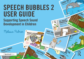 Speech Bubbles 2 User Guide: Supporting Speech Sound Development in Children 0367648474 Book Cover