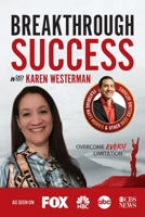 Breakthrough Success with Karen Westerman 1970073721 Book Cover