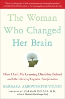 The Woman Who Changed Her Brain: Stories of Transformation from the Frontier of Brain Science 1451607946 Book Cover