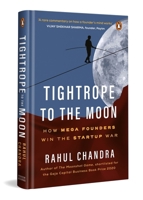 Tightrope to the Moon: How Mega Founders Think and Win the Start-Up War 0670097012 Book Cover