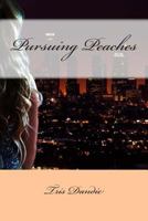 Pursuing Peaches 1499677693 Book Cover