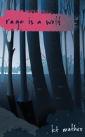 Rage is a Wolf 1732959676 Book Cover