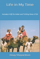 Life In My Time: Volume 1    Includes       A Gift For Amber and To Bring Home A Fish B0863TFDTH Book Cover