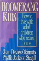 Boomerang Kids: How to Live With Adult Children Who Return Home 0671679058 Book Cover