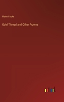 Gold-Thread and Other Poems 3368829378 Book Cover