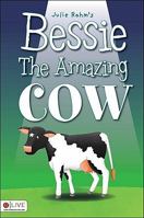 Bessie the Amazing Cow 1616638508 Book Cover