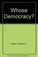 Whose Democracy? 0847683230 Book Cover