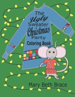 The Ugly Sweater Christmas Party Coloring Book 0982462999 Book Cover