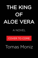 The King of Aloe Vera 1523536098 Book Cover