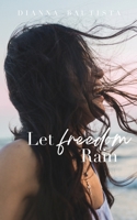 Let Freedom Rain 1088104312 Book Cover