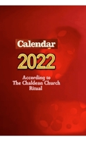 Calendar 2022 According to the Chaldean Church Ritual 1471760375 Book Cover