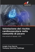 Valutazione del rischio cardiovascolare nella comunità di Júcaro (Italian Edition) 6206667561 Book Cover