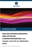 WACHSTUMSMECHANISMUS UND OPTISCHE CHARAKTERISIERUNG von reinem und mit Cu dotiertem SnSe (German Edition) 6208641950 Book Cover