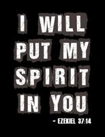 I Will Put My Spirit In You Ezekiel 37: 14: Inspirational and Christian Themed College Ruled Composition Notebook 1072696479 Book Cover