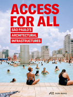 Access for All: São Paulo's Architectural Infrastructures 3038601632 Book Cover