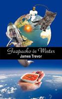 Gazpacho in Winter 1440118728 Book Cover