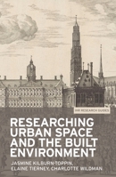 Researching urban space and the built environment 1526133601 Book Cover