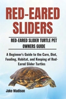 RED-EARED SLIDERS: A Beginner's Guide to the Care, Diet, Feeding, Habitat, and Keeping of Red-Eared Slider Turtles B0DQTDN9PL Book Cover