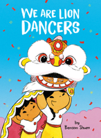 We Are Lion Dancers 0593658868 Book Cover