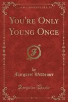 You're Only Young Once 1022094467 Book Cover