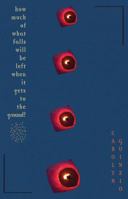 How Much Of What Falls Will Be Left When It Gets To The Ground? 194880011X Book Cover